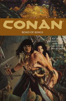 Conan, Volume 11: Road of Kings by Various, Roy Thomas, Jason Gorder, John Lucas, Mike Hawthorne