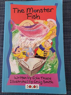 The Monster Fish by Colin Thiele