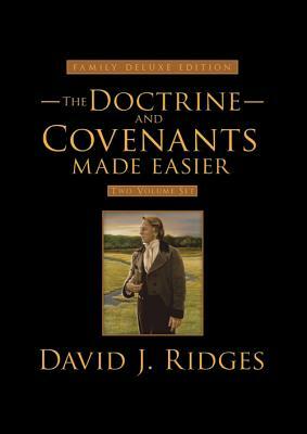 The Doctrine and Covenants Made Easier 2 Volume Set by David J. Ridges