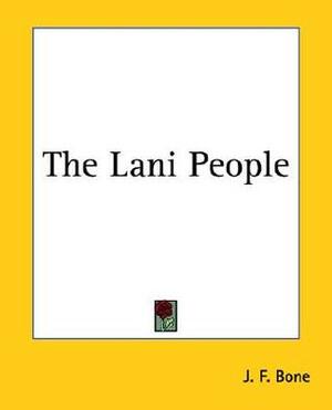 The Lani People by J.F. Bone