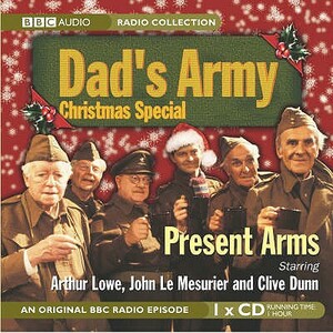 Dad's Army Christmas Special: Present Arms by Jimmy Perry, BBC, David Croft