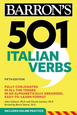 501 Italian Verbs by John Colaneri, Marcel Danesi, Vincent Luciani