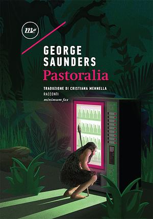 Pastoralia by George Saunders