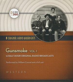 Gunsmoke, Vol. 1 by Hollywood 360, CBS Radio