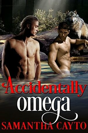 Accidentally Omega by Samantha Cayto