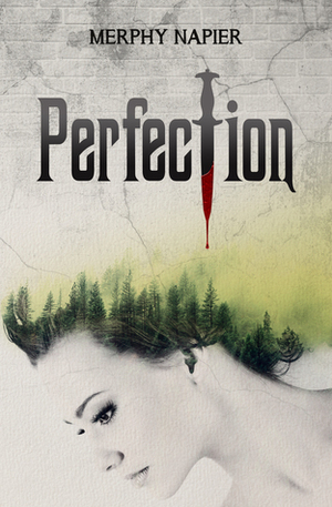 Perfection by Merphy Napier