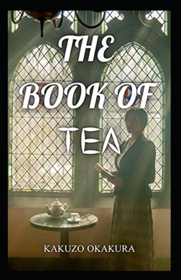 The Book of Tea Annotated by Kakuzo Okakura