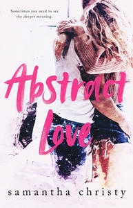 Abstract Love by Samantha Christy