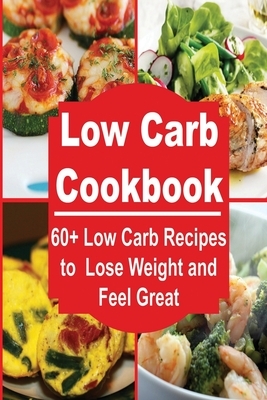 Low Carb: 60+ Low Carb Recipes for FAST Weight Loss and Boosting Metabolism by Kristi Cooper