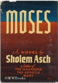 Moses by Sholem Asch