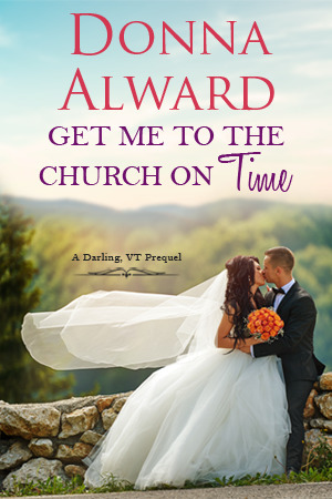 Get Me to the Church on Time by Donna Alward