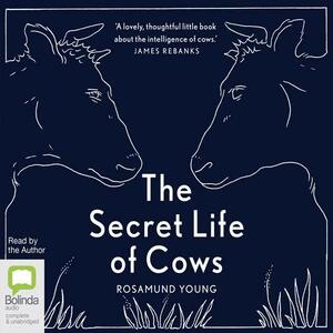 The Secret Life of Cows by Rosamund Young