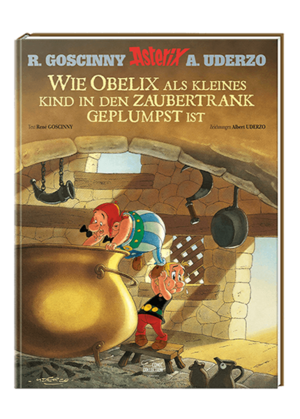 Wie Obelix als kleines Kind in den Zaubertrank geplumpst ist by René Goscinny