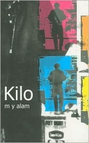 Kilo by M.Y. Alam