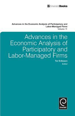 Advances in the Economic Analysis of Participatory and Labor-Managed Firms, Volume 11 by 