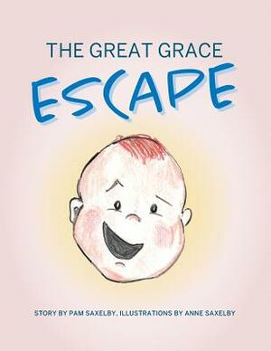 The Great Grace Escape by Pam Saxelby