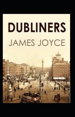 Dubliners Illustrated by James Joyce