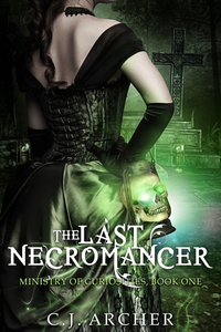 The Last Necromancer by C.J. Archer