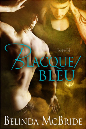 Blacque/Bleu by Belinda McBride