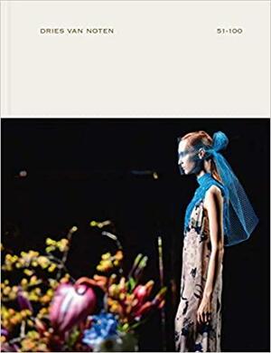 Dries Van Noten 51-100 by Susannah Frankel, Dries Van Noten, Tim Blanks