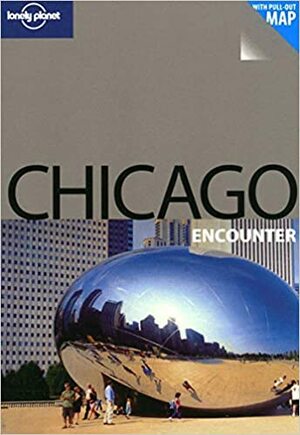 Chicago Encounter by Lonely Planet, Nate Cavalieri