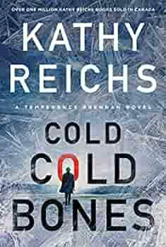 Cold, Cold Bones by Kathy Reichs