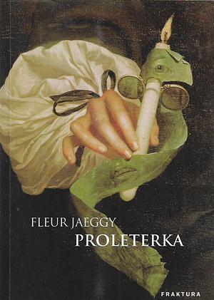 Proleterka by Fleur Jaeggy