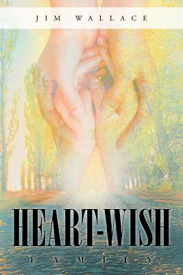 Heart-Wish: Family by Jim Wallace
