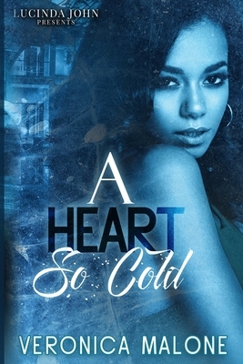 A Heart So Cold by Veronica Malone