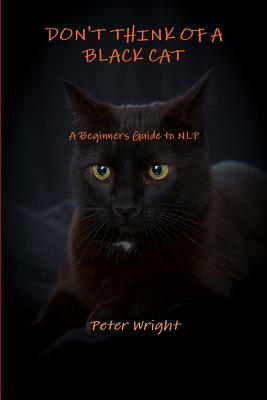 Don't Think of a Black Cat by Peter Wright