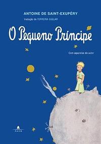 O Pequeno Príncipe - Nova tradução por Ferreira Gullar by Antoine de Saint-Exupéry, Ferreira Gullar