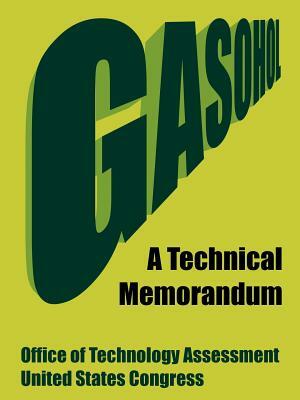 Gasohol: A Technical Memorandum by Office of Technology Assessment, United States Congress