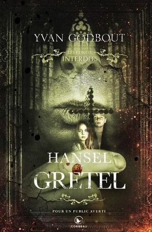 Hansel et Gretel by Yvan Godbout