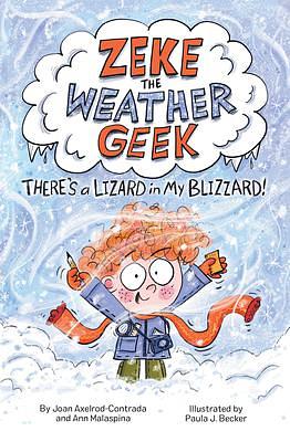 There's a Lizard in My Blizzard! by Paula Becker, Ann Malaspina, Joan Axelrod-Contrada