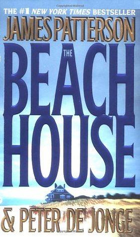 The Beach House by James Patterson, Peter de Jonge