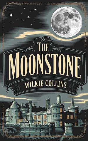 The Moonstone by Wilkie Collins