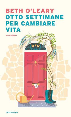 Otto settimane per cambiare vita by Beth O'Leary