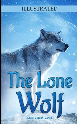 The Lone Wolf Illustrated by Louis Joseph Vance