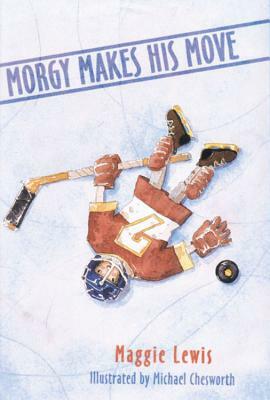 Morgy Makes His Move by Maggie Lewis