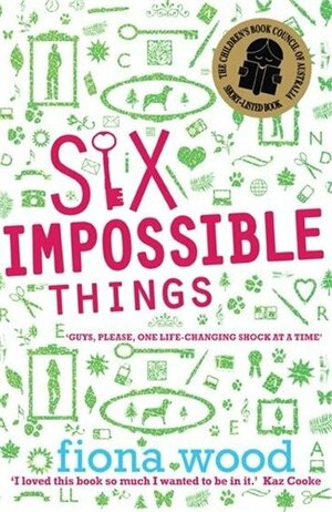 Six Impossible Things by Fiona Wood