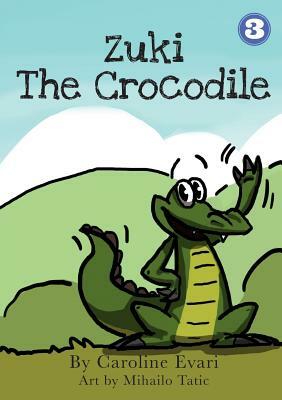 Zuki the Crocodile by Caroline Evari