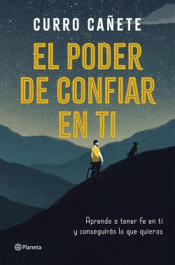 el poder de confiar en ti  by Curro Cañete