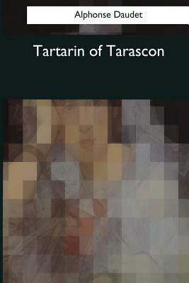 Tartarin of Tarascon by Alphonse Daudet