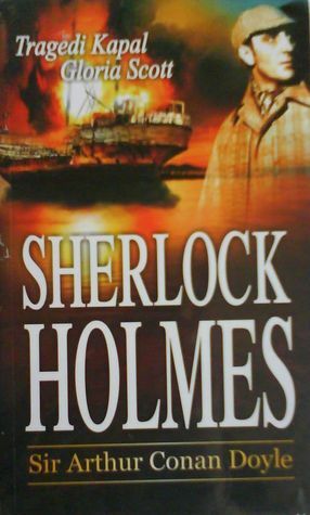 Sherlock Holmes : Tragedi kapal Gloria Scott by Sophie Rohrbach, JT Morrow, Arthur Conan Doyle