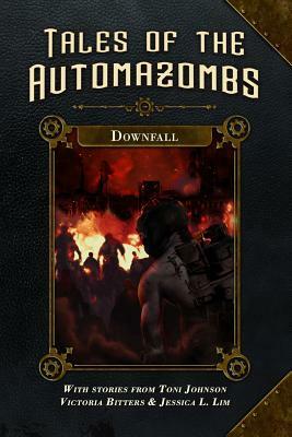 Downfall by Toni Johnson, Victoria Bitters, Jessica L. Lim