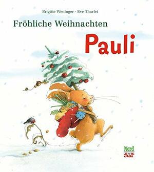 Fröhliche Weihnachten, Pauli by Brigitte Weninger