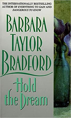 Hold the Dream by Barbara Taylor Bradford