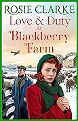 Love & Duty at Blackberry Farm  by Rosie Clarke