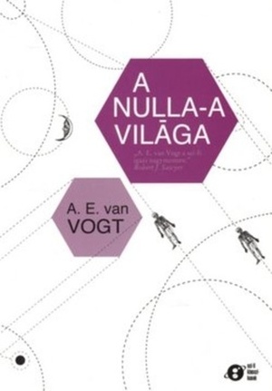 A nulla-A világa by A.E. van Vogt