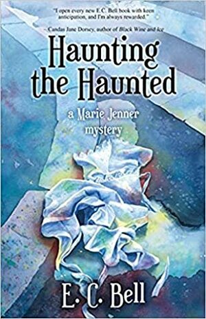 Haunting the Haunted by E.C. Bell